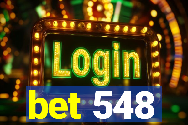 bet 548